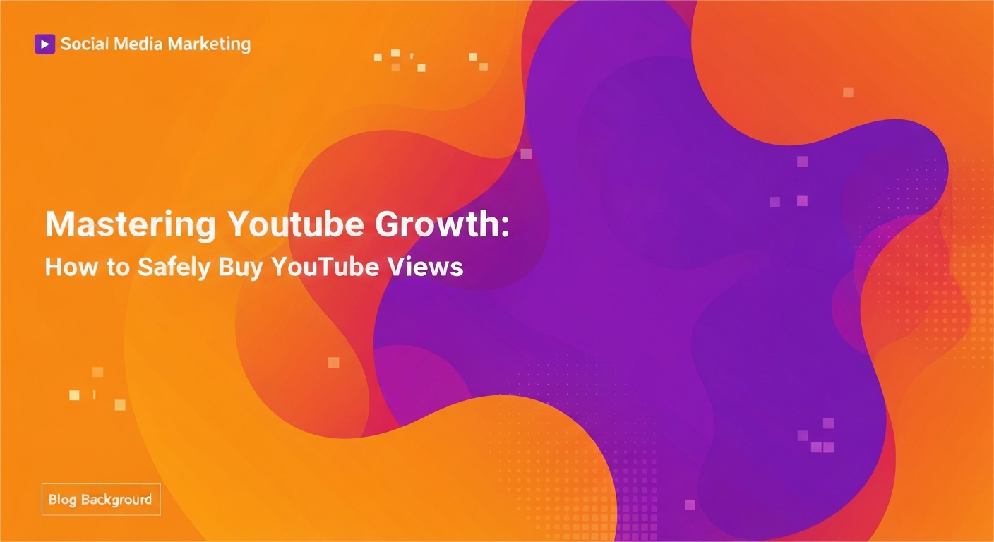 how-to-buy-youtube-views-safely-for-growth