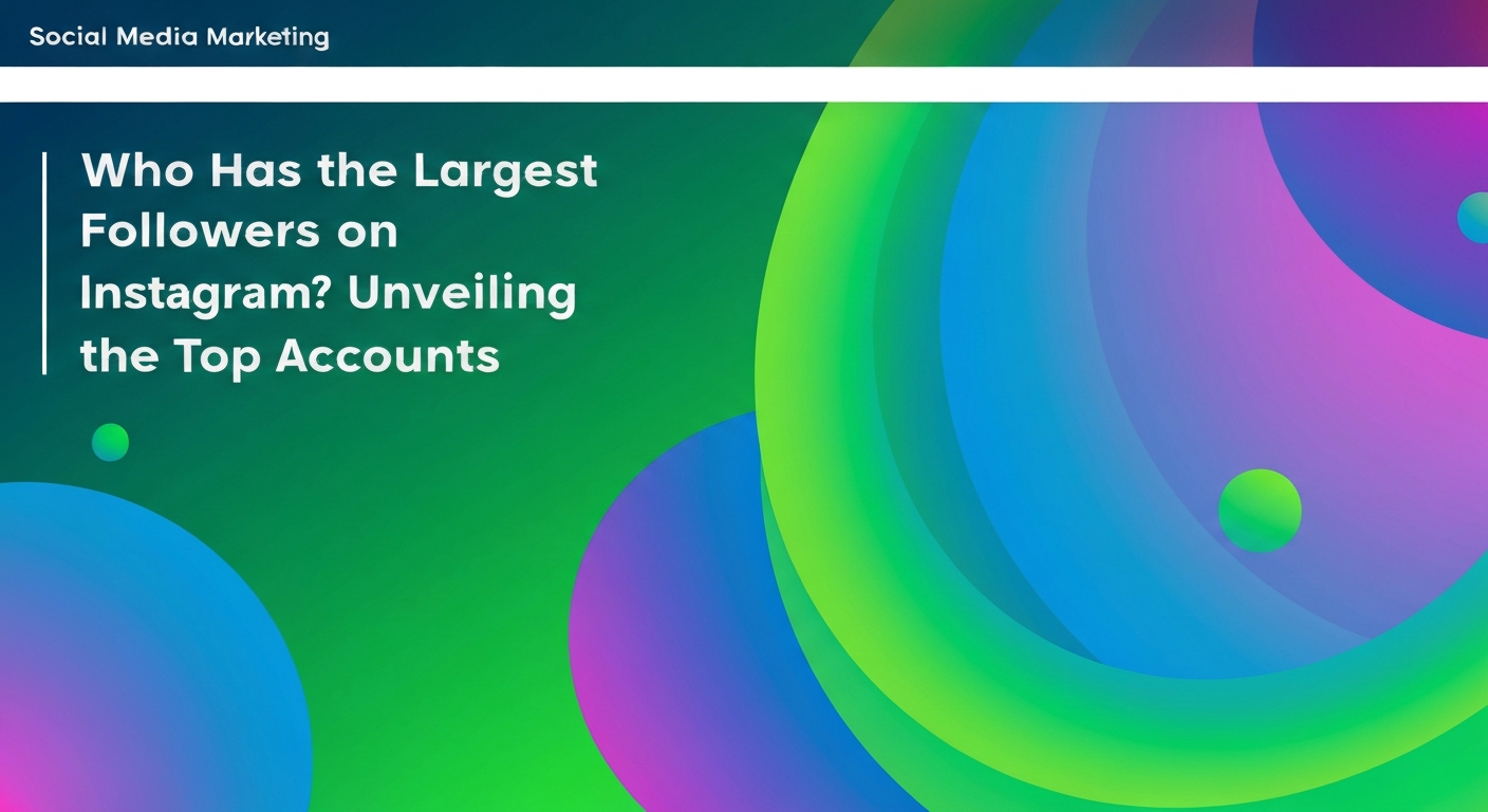 who-has-largest-followers-on-instagram-top-accounts